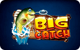 Big Catch