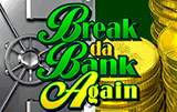 Break da Bank Again