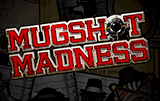 Mugshot Madness